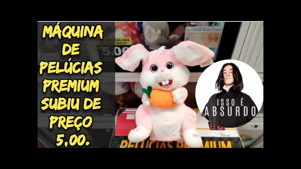 MÁQUINA PREMIUM SUBIU DE PREÇO R$ 5,00 / ABSURDO.