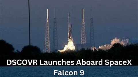 DSCOVR Launches Aboard SpaceX Falcon 9