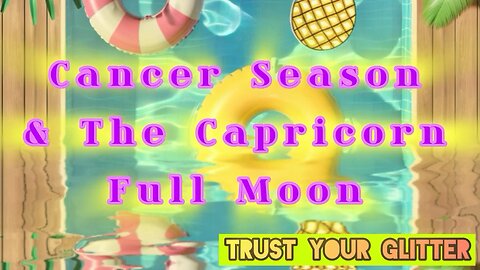 ✨🎙✨ Cancer Season & The Capricorn Full Moon | Trust Your Glitter Podcast