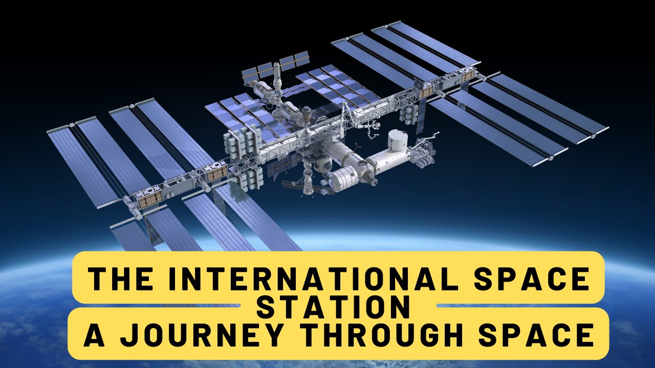 The International Space Station: A Journey Through Space