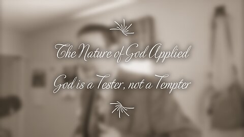 God is a Tester, not a Tempter