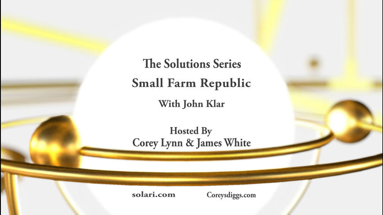 Solution Series: Small Farm Republic with John Klar