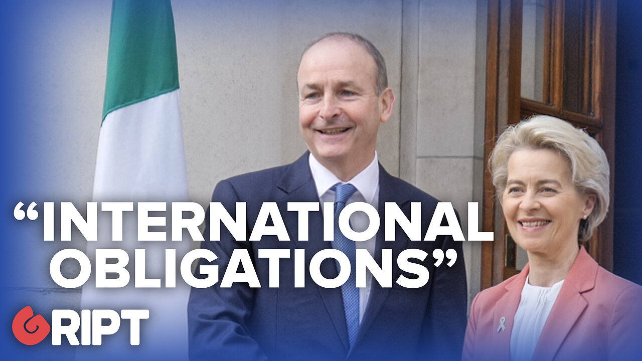 "Ireland has international obligations" | Gript