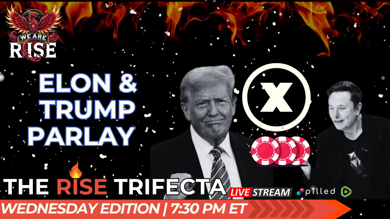 The Hangover From Elon/Trump's Parlay | Rise Trifecta Wed Edition