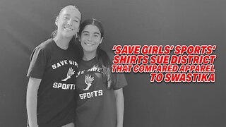 ATHLETES WHO PROTESTED TRANS TEAMMATE WITH 'SAVE GIRLS' SPORTS' SHIRTS SUE DISTRICT