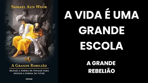 A VIDA É UM GRANDE GINÁSIO PSICOLÓGICO - LIVRO A GRANDE REBELIÃO