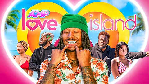 AMP LOVE ISLAND