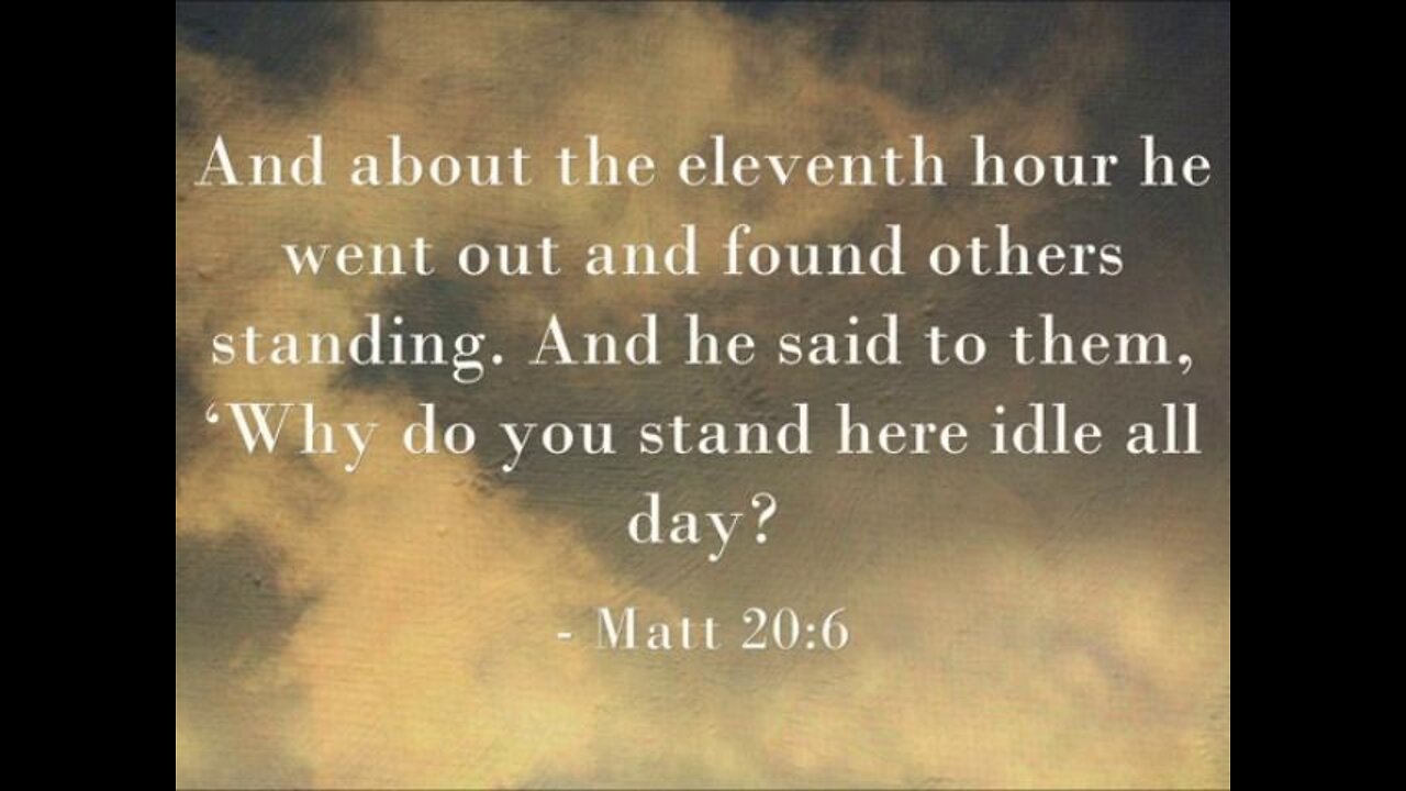 Is The Term 11th Hour Used In The Bible?