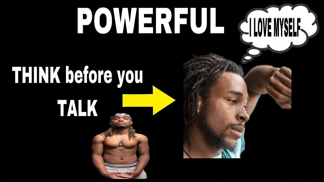 Why you should THINK before you TALK (POWERFUL)