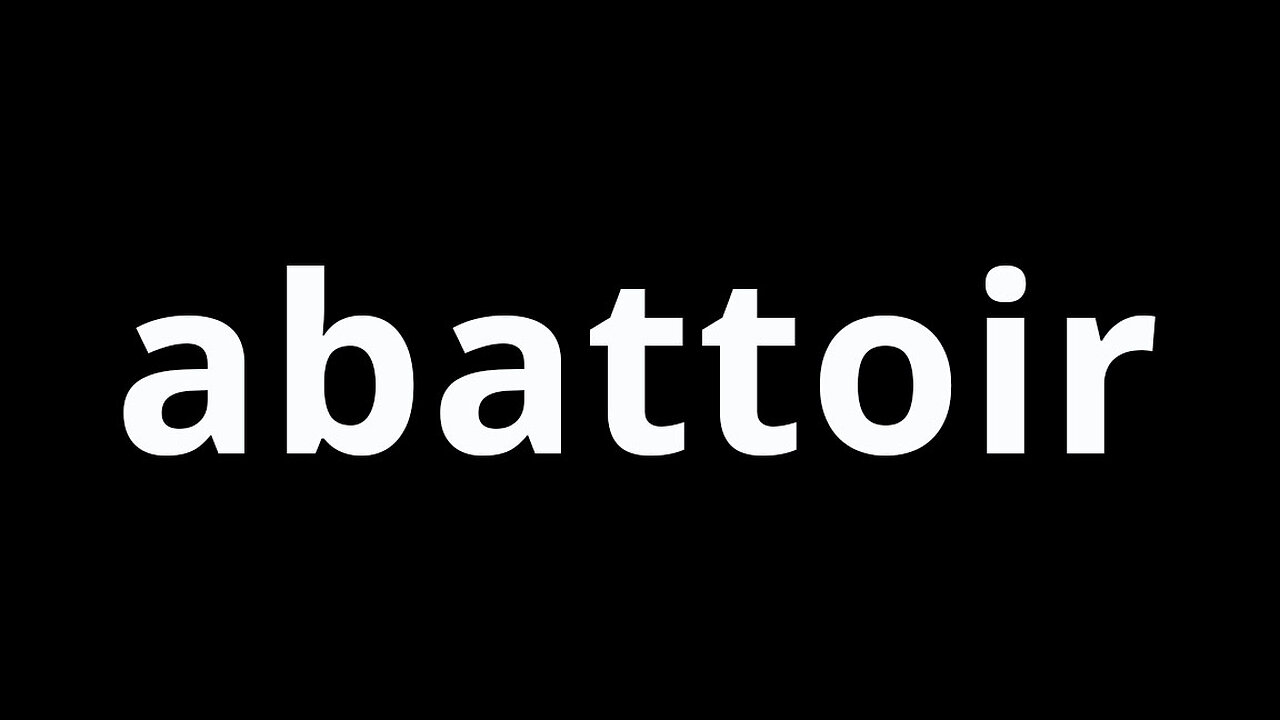 Video Word Of The Day - Abattoir