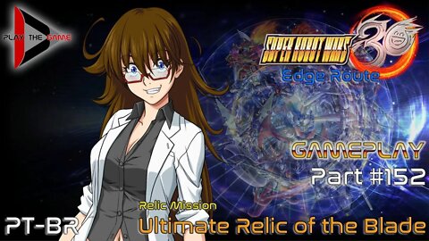 Super Robot Wars 30: #152 - Ultimate Relic of the Blade [PT-BR][Gameplay]