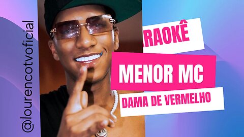 kARAOKÊ MNOR MC - DAMA DE VERMELHO