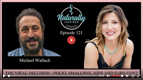 MICHAEL WALLACH - THE VIRAL DELUSION - POLIO, SMALLPOX, AIDS, SARS-COV2