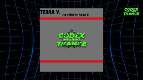 Terra V. - Hypnotic State (CODEX TRANCE)