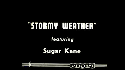 1946, STORMY WEATHER, Sugar Kane, Castle Films, soundie, music video