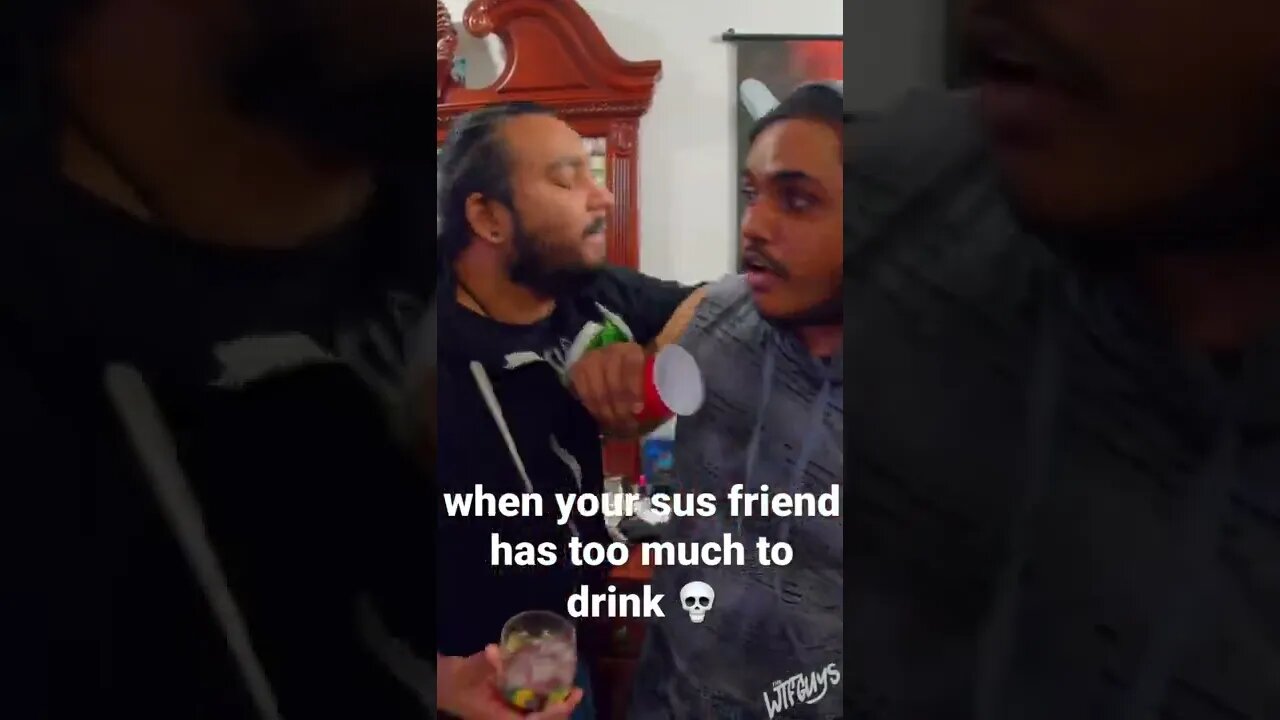 Never let your sus friend drink too much 👀