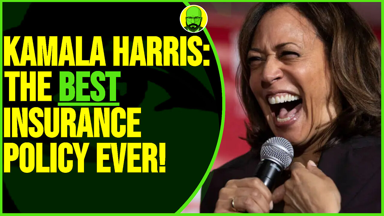 KAMALA WAS THE BEST INSURANCE POLICY EVER!