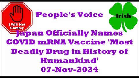 Japan Officially Names COVID mRNA Vaccine 'Most Deadly Drug in History of Humankind' 07-Nov-2024