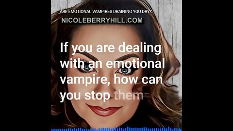 Are Emotional Vampires Draining You Dry