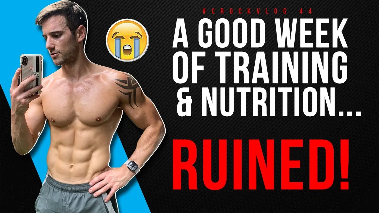 A Good Week of Training & Nutrition... Ruined! Weekly #CrockVlog 44