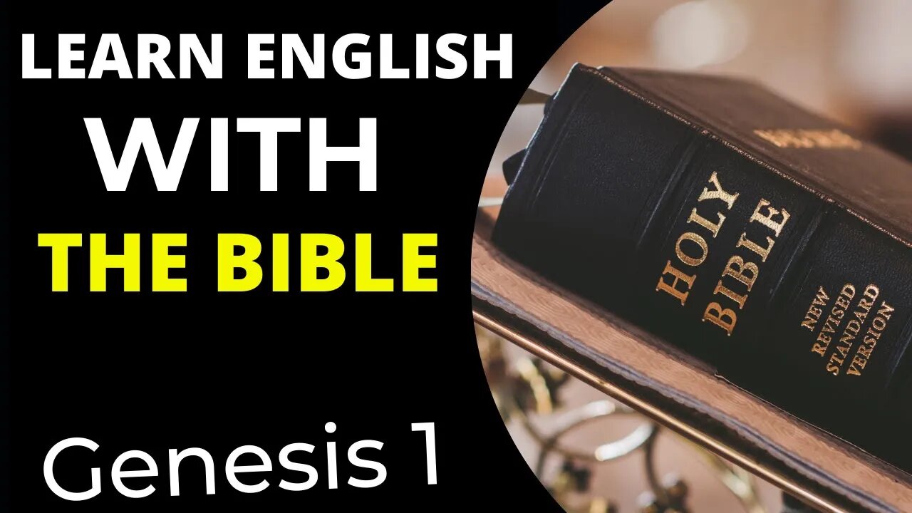Learn English with Bible -Genesis 1 - Learn English through the history of the Holy Bible.