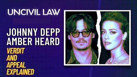 Depp v. Heard: Explaining the Verdict and Appeal