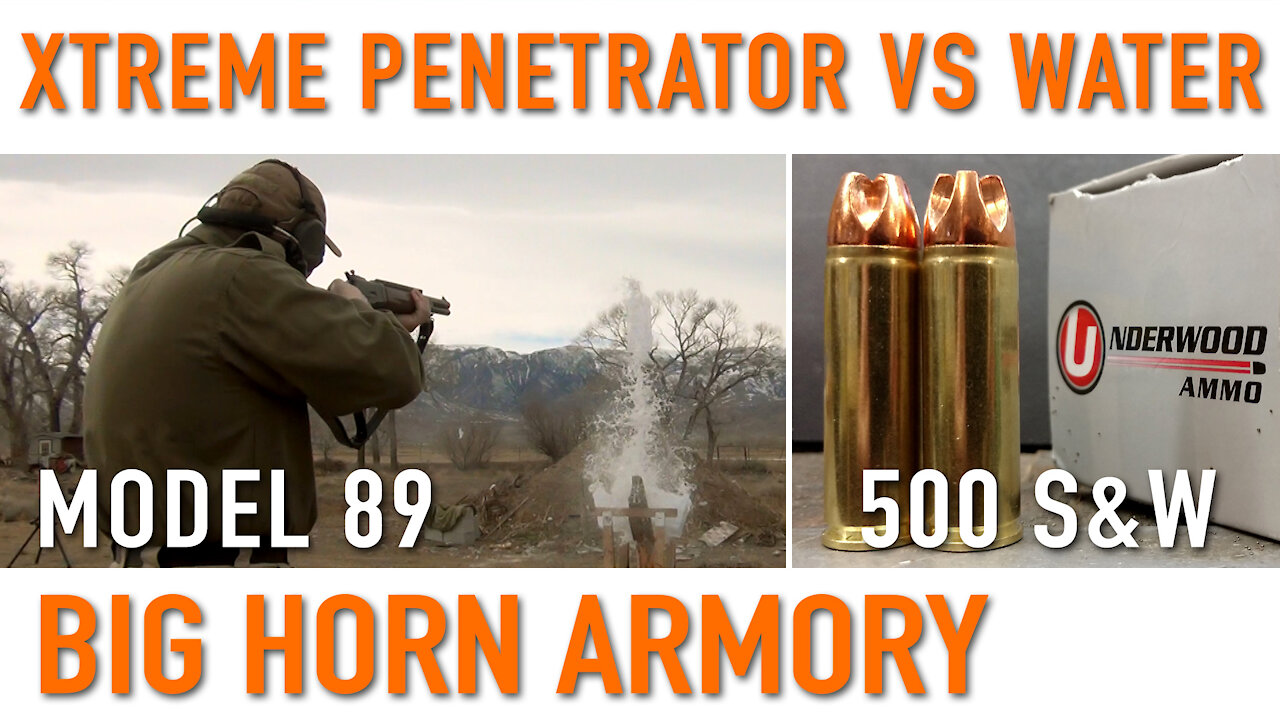 Xtreme Penetrator 500 S&W vs Water –Big Horn Armory