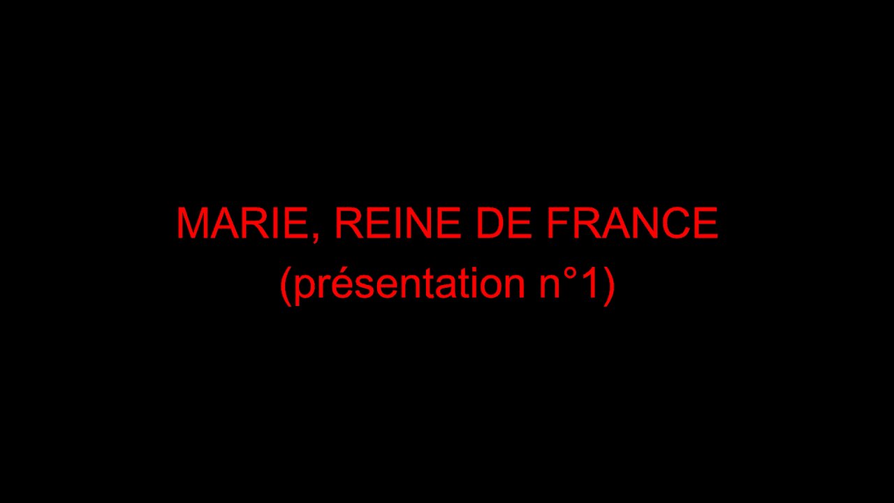 MARIE, REINE DE FRANCE (présentation n°1)