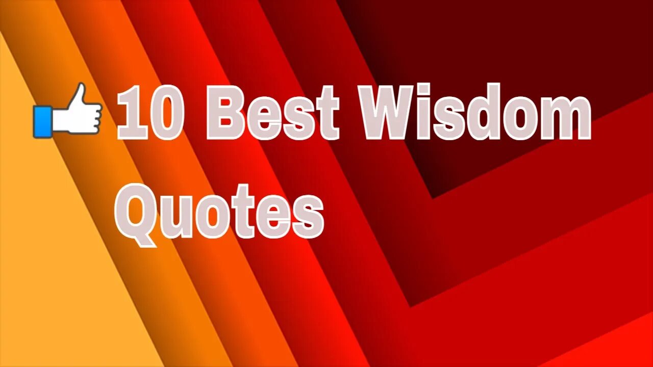 10 best Wisdom Quotes