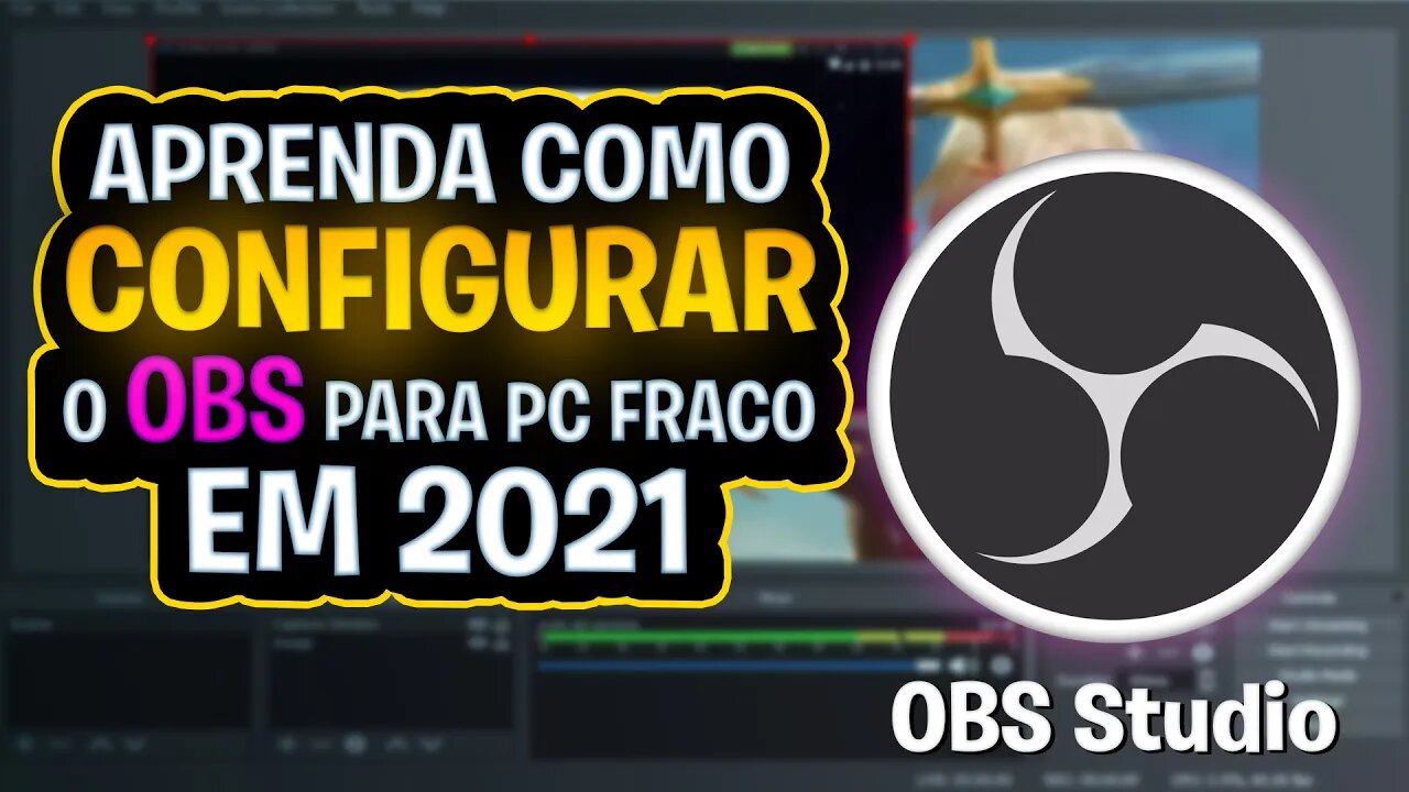 🔴 COMO CONFIGURAR O OBS PARA PC FRACO 🔴