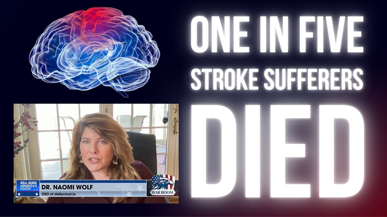 Dr. Naomi Wolf: Pfizer Ignored the Horrific Stroke Safety Signal 90 Days After Vaccine Rollout