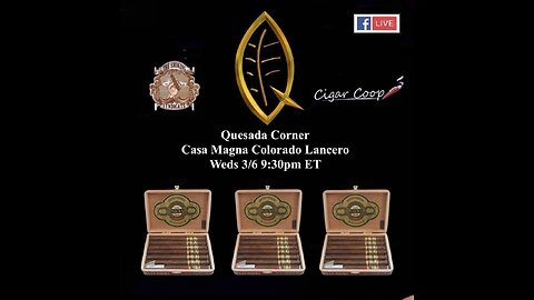 The Smoking Syndicate: Quesada Corner - Casa Magna Colorado Lancero