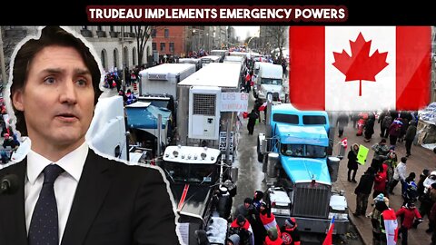 Trudeau Implements Emergency Powers