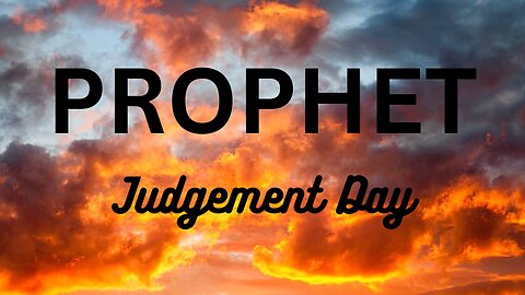 The Prophets On Judgement Day