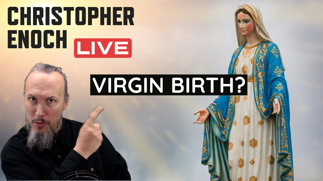 Jesus' Origins (Part 3) Virgin Birth?