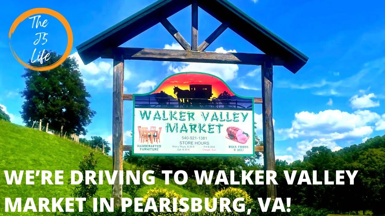 We’re Driving To Walker Valley Market In Pearisburg, VA!