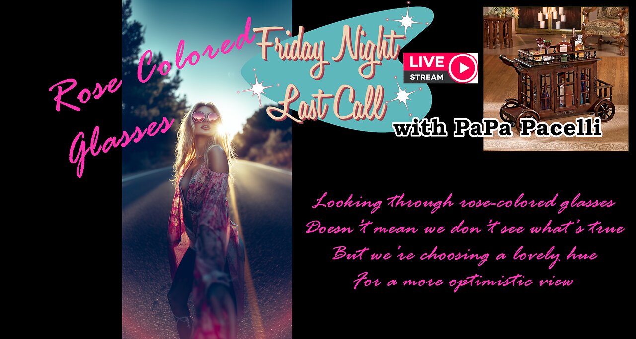 Waiting for Last Call w/Troy Pacelli 16 August at 21:00 Last Call- The Rose Colored Glasses Stream