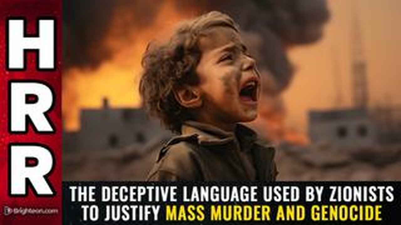 The DECEPTIVE language used by ZIONISTS to justify mass murder and GENOCIDE