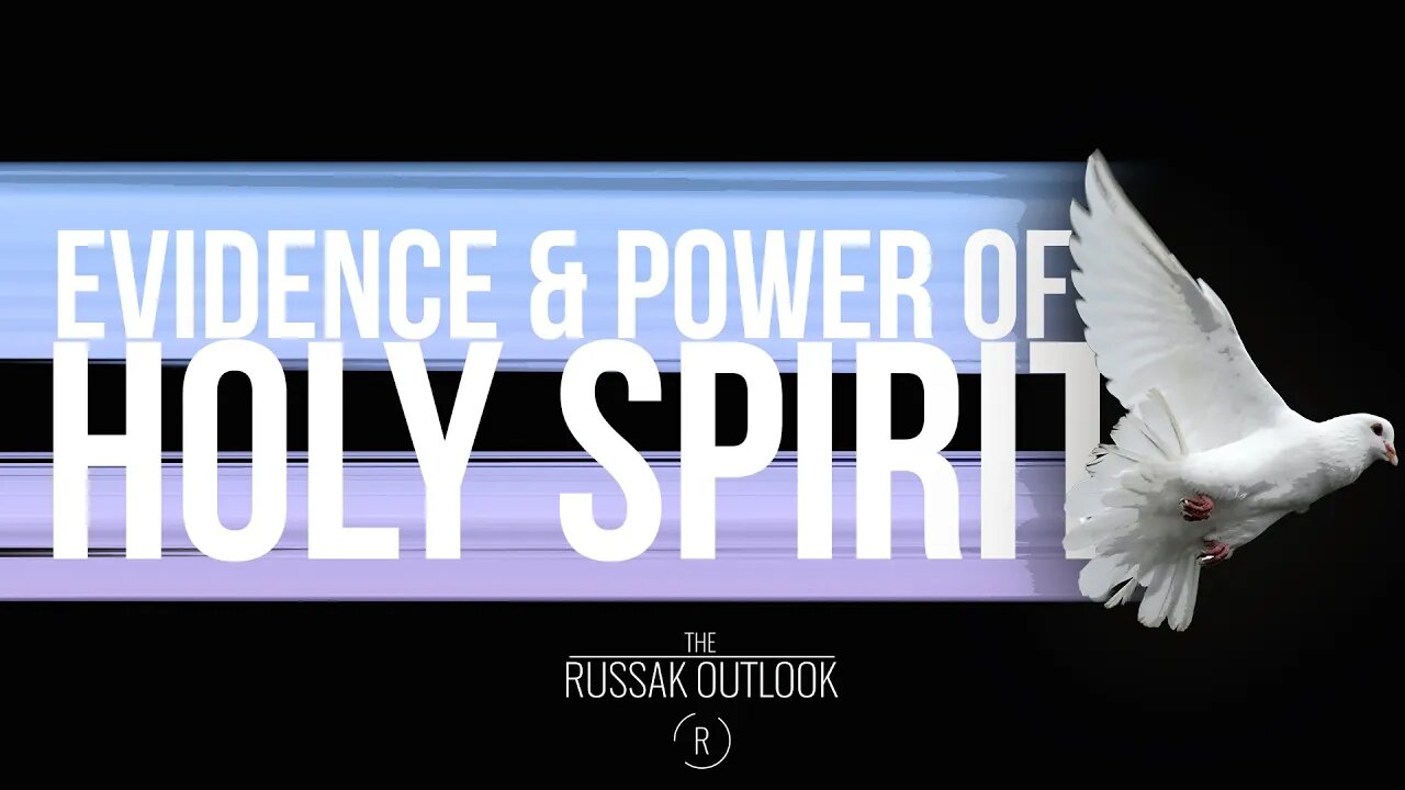 Evidence and Power of Holy Spirit