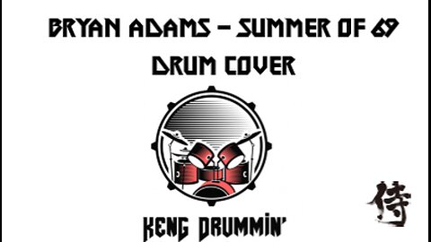Bryan Adams - Summer Of 69 Drum Cover KenG Samurai
