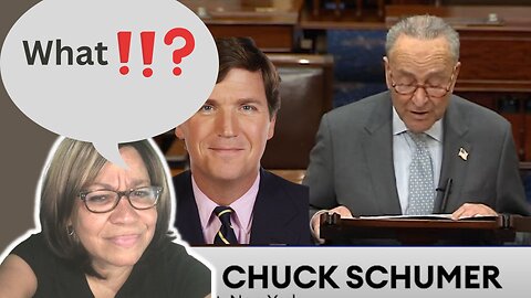 Chuck Schumer is Upset with Tucker Carlson