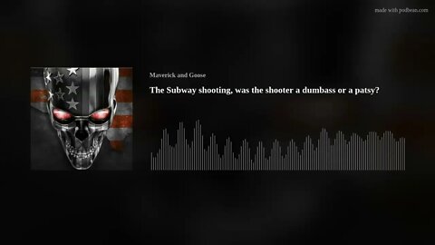 The Subway shooting, was the shooter a dumbass or a patsy?