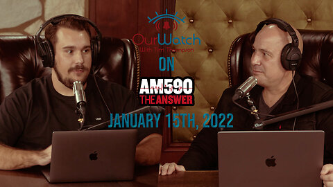 Our Watch on AM590 The Answer // January 15th, 2023