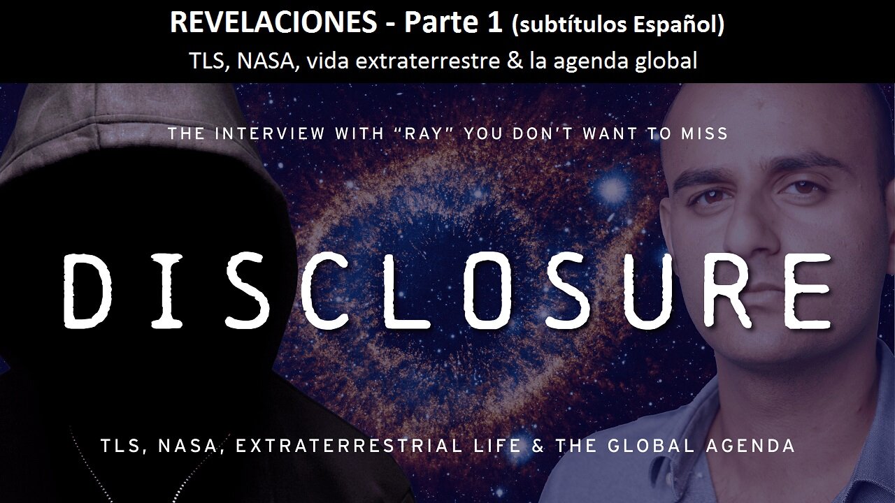 DISCLOSURE (Part 1) | TLS, NASA, Extraterrestrial life & the global agenda (Sub. ESPAÑOL)