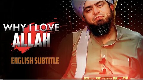 Why I Love ALLAH - ENGLISH SUBTITILE - @Engineer MuhammadAliMirza.