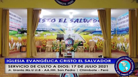 SERVICIO DE CULTO A DIOS: 17 DE JULIO 2021