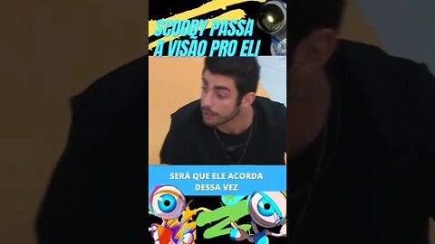 BBB 22 SCOOBY PASSA A VISÃO PRO ELI #shorts #bbb22 #corta