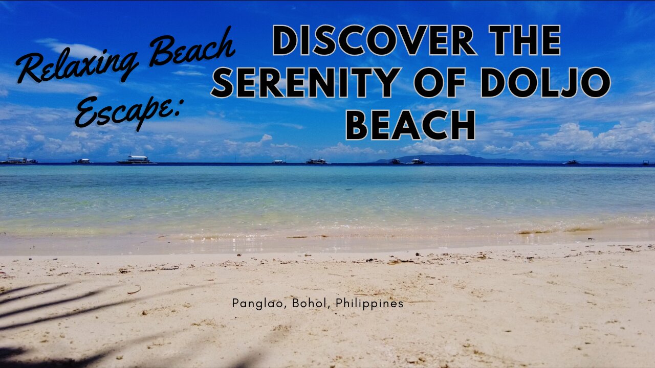 Relaxing Beach Escape: Discover the Serenity of Doljo Beach, Panglao, Bohol, Philippines