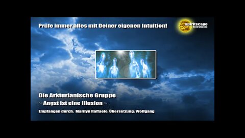 Die Arkturianische Gruppe - Angst is eine Illusion