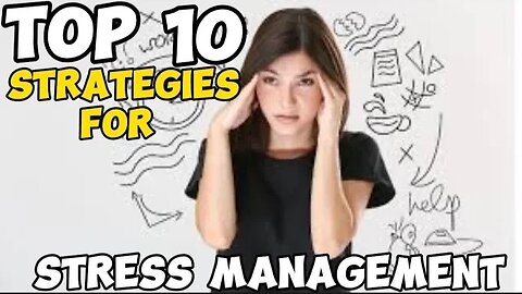 Top 10 Strategies for Effective Stress Management in the Workplace